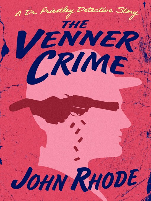 Title details for The Venner Crime by John Rhode - Available